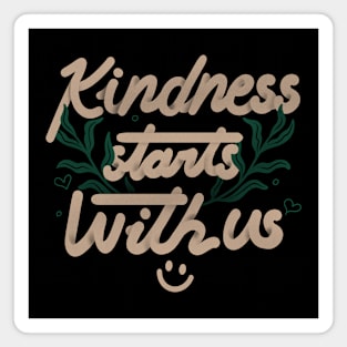 Kindness Starts With Us by Tobe Fonseca Magnet